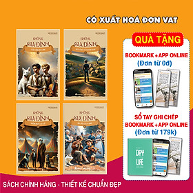 Sách Không Gia Đình: Hồi Ức Về Một Tuổi Thơ Không Cha Mẹ, Những Ngày Lưu Lạc, Cuộc Sống Mưu Sinh - Bộ 4 Cuốn