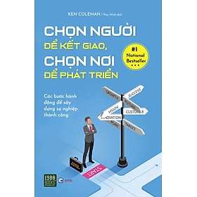 Chọn Người Để Kết Giao, Chọn Nơi Để Phát Triển