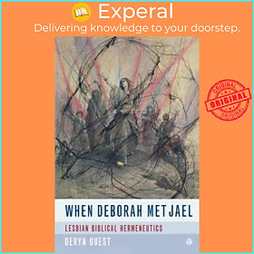 Sách - When Deborah Met Jael - Lesbian Biblical Hermeneutics by Deryn Guest (UK edition, paperback)