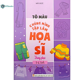 Hình ảnh Sách Tô Màu Chúng Mình Tập Làm Họa Sĩ - Trang Phục (3-6 tuổi)