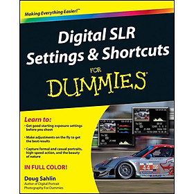 Digital Slr Settings and Shortcuts for Dummies