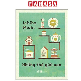 Sách - Những Thế Giới Con