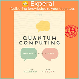 Sách - Quantum Computing: From Alice to Bob by Robert Hilborn (UK edition, hardcover)