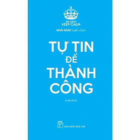 Hình ảnh Sách - NXB Trẻ - Keep Calm - Tự tin để thành công