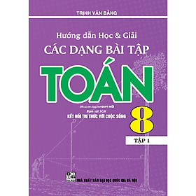 Hình ảnh Hướng đẫn Học Và  Giải Các Dạng Bài Tập Toán 8 - Tập 1 (Bám Sát sgk kết Nối tri Thức Với Cuộc Sống)