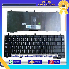Bàn Phím dùng cho Laptop MSI M510 M645 M660 M655 - Hàng Nhập Khẩu New Seal