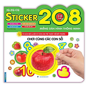 Sticker IQ-EQ-CQ – 208 Miếng Dán Hình Thông Minh - Chơi Cùng Các Con Số (Tái bản năm 2022)