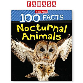 Sách ngoại văn: 100 Facts Nocturnal Animals - Miles Kelly Publishing