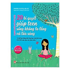 Hình ảnh Review sách Hạnh Phúc Và Thư Thái - 20 Bí Quyết Giúp Teen Sống Tốt Hơn Và Tỏa Sáng