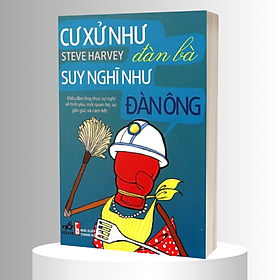 Sách Cư Xử Như Đàn Bà Suy Nghĩ Như Đàn Ông