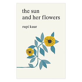 The Sun And Her Flowers