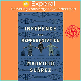 Sách - Inference and Representation - A Study in Modeling Science by Mauricio Suarez (UK edition, paperback)