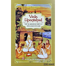 Veda Upanishad - Những Bộ Kinh Triết Lý Tôn Giáo Cổ Ấn Độ - NXB Chính Trị Quốc Gia - Lý Kình