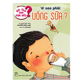 Nói Sao Cho Con Hiểu - Vì Sao Phải Uống Sữa