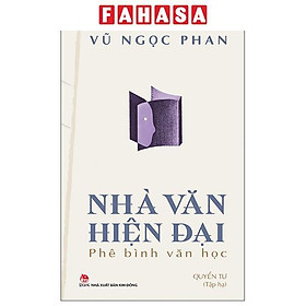 Sách - Nhà Văn Hiện Đại - Phê Bình Văn Học - Quyển Tư - Tập Hạ