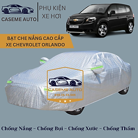 Bạt phủ xe ô tô tráng nhôm cao cấp dành cho xe CHEVROLET ORLANDER, 3 lớp chống nóng, chống thấm, chống bụi - Hàng Chính Hãng