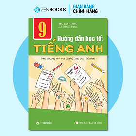 Sách - Hướng Dẫn Học Tốt Tiếng Anh 9 (CT Mới Của Bộ GD&amp;ĐT) - Mai Lan Hương