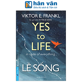 Hình ảnh Lẽ Sống - Yes To Life In Spite Of Everything