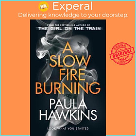 Sách - A Slow Fire Burning : The addictive new Sunday Times No.1 bestseller fro by Paula Hawkins (UK edition, hardcover)