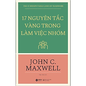 Hình ảnh sách 17 Nguyên Tắc Vàng Trong Làm Việc Nhóm