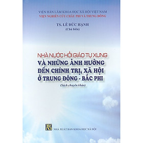 Hình ảnh Nhà Nước Hồi Giáo Tự Xưng Và Những Ảnh Hưởng Đến Chính Trị, Xã Hội Ở Trung Đông - Bắc Phi