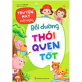 Sách - Truyện Hay Mỗi Ngày - Chủ đề Bồi Dưỡng Thói Quen Tốt