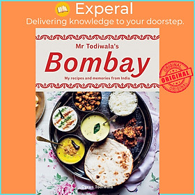 Sách - Mr Todiwala's Bombay - My Recipes and Memories from India by Cyrus Todiwala (UK edition, Hardcover)