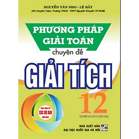 Phương Pháp Giải Toán Chuyên Đề Giải Tích 12