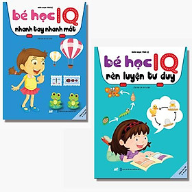 [Download Sách] Sách - Combo 2 Cuốn Bé Học IQ Nhanh Tay Nhanh Mắt Và Rèn Luyện Tư Duy - Dành Cho Bé Từ 3 - 6 Tuổi