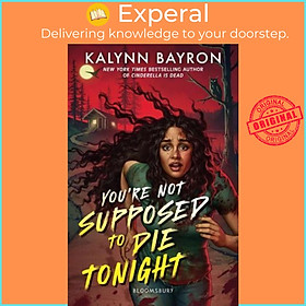 Sách - You're Not Supposed to Die Tonight by Kalynn Bayron (UK edition, Paperback)