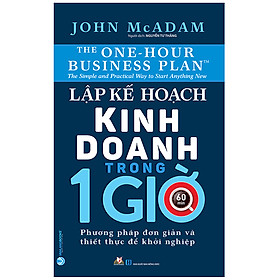 Lập Kế Hoạch Kinh Doanh Trong 1 Giờ Tái Bản 2020