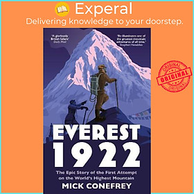 Sách - Everest 1922 : The Epic Story of the First Attempt on the World's Highes by Mick Conefrey (UK edition, paperback)