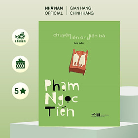 Sách - chuyện liền ông liền bà (Phạm Ngọc Tiến) (Nhã Nam Official)