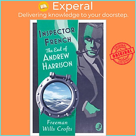 Sách - Inspector French: The End of Andrew Harrison by Freeman Wills Crofts (UK edition, paperback)