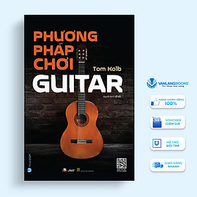 Phương Pháp Chơi Guitar (Tái Bản) - Sách Văn Lang