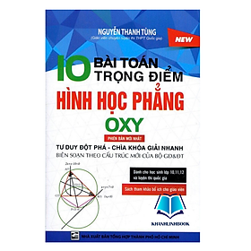 Hình ảnh Sách - 10 bài toán trọng điểm hình học phẳng Oxy (ngọc mai)