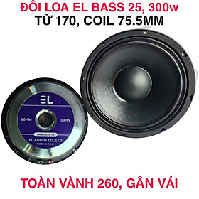 Mua ĐÔI  LOA BASS 25 EL - CẶP LOA BASS 2 TẤC RƯỠI - COIL 76MM TỪ 170 CAO CẤP - GIÁ 02 CHIẾC