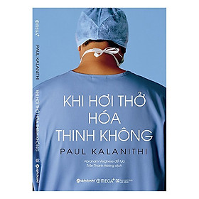 Sách Kỹ Năng Sống - Khi Hơi Thở Hóa Thinh Không