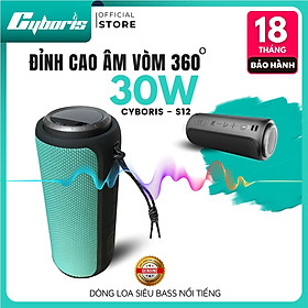 Loa Nghe Nhạc Bluetooth Cyboris S12, Loa siêu Bass, Công suất 30W, Chống nước IPX7, Pin 4000mAh. Hàng Chính Hãng