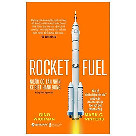 Người Có Tầm Nhìn, Kẻ Biết Hành Động - Rocket Fuel - Bản Quyền