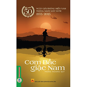 Hình ảnh Cơm Bắc Giặc Nam - (Kỷ niệm 50 năm ngày giải phóng miền Nam thống nhất đất nước 1975 - 2025)