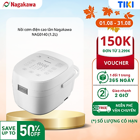 Nồi cơm điện cao tần nagakawa nag0140 - 12 chế độ nấu - giảm tinh bột - hàng chính hãng