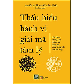 Thấu Hiểu Hành Vi Giải Mã Tâm Lý - Bản Quyền