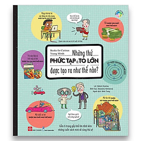 Những thứ PHỨC TẠP và TO LỚN được tạo ra như thế nào?