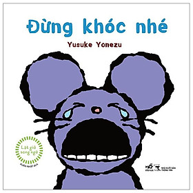 Lật Giở Song Ngữ - Đừng Khóc Nhé - Bìa Cứng