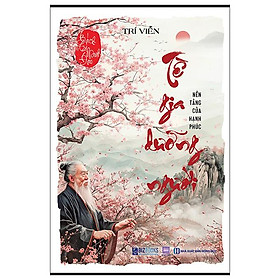 Sách - Bách Trí Minh Đạo - Tề Gia Dưỡng Người - Nền Tảng Của Hạnh Phúc (Tái Bản 2026)