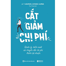 Hình ảnh Sách - Cắt giảm chi phí: Quản lý, kiểm soát và chuyển đổi chi phí thành lợi nhuận