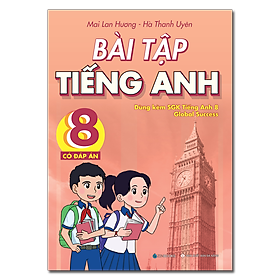 Sách - Bài Tập Tiếng Anh 8 - Có Đáp Án (Dùng Kèm SGK Global Success)