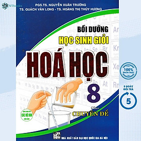 Hình ảnh Sách - Bồi Dưỡng Học Sinh Giỏi Hóa Học 8 Theo Chuyên Đề (Dùng Chung Cho Các Bộ SGK Hiện Hành) - HA