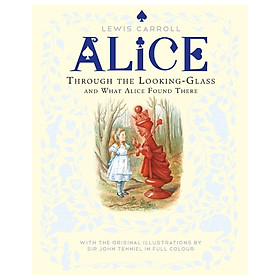 Download sách The Complete Through the Looking-Glass and What Alice Found There